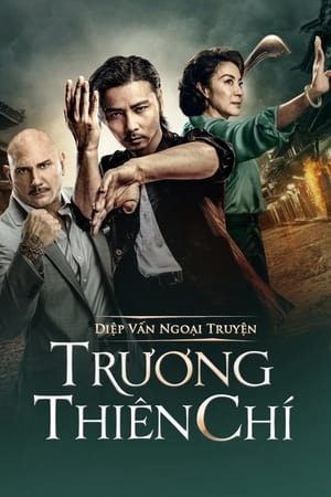 Diệp Vấn Ngoại Truyện Trương Thiên Chí