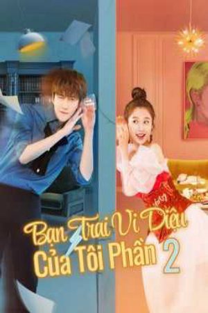 Bạn Trai Vi Diệu Của Tôi 2