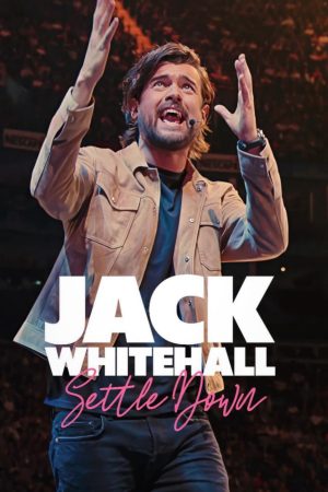 Jack Whitehall Settle Down