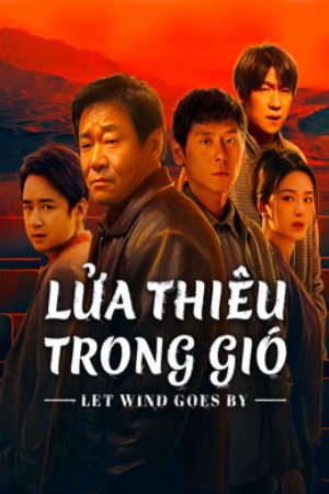 Lửa Thiêu Trong Gió HD - Vietsub