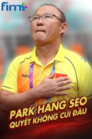 Park Hang Seo Quyết Không Cúi Đầu