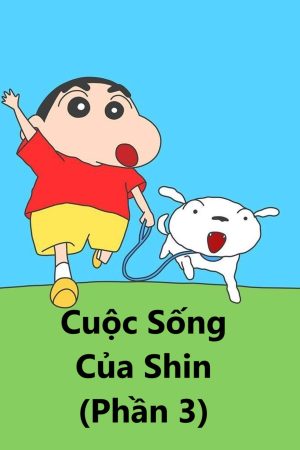 Cuộc Sống Của Shin ( 3)